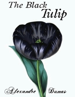 The Black Tulip (Annotated) by Alexandre Dumas