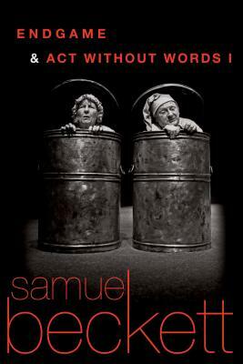 Endgame and Act Without Words by Samuel Beckett