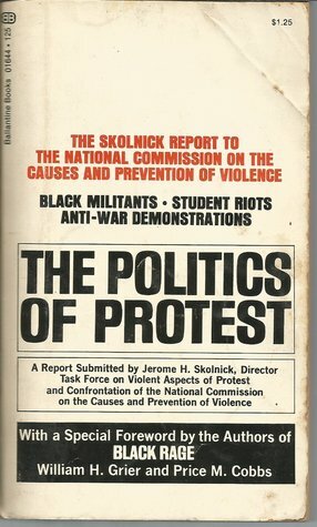 The Politics of Protest by Jerome H. Skolnick