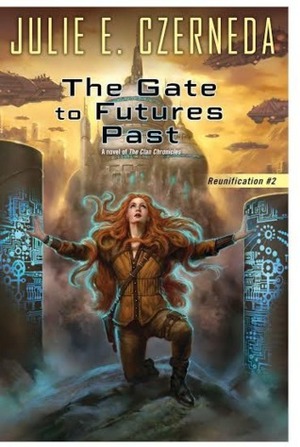 The Gate To Futures Past by Julie E. Czerneda
