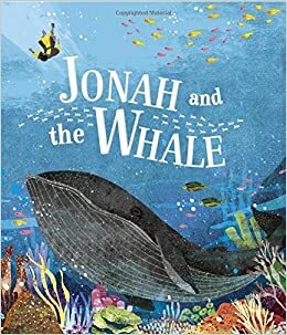 Jonah and the Whale by Rachel Elliot, Parragon Books, Xuan Thanh Le