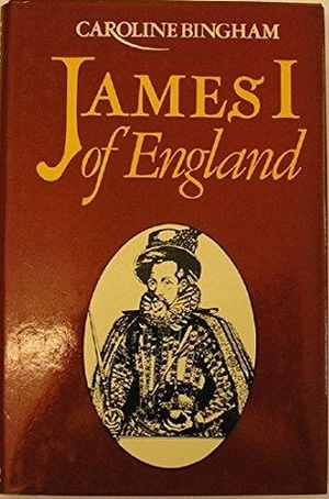 James I of England by Caroline Bingham