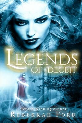 Legends of Deceit by Rebekkah Ford