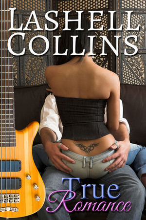 True Romance by Lashell Collins