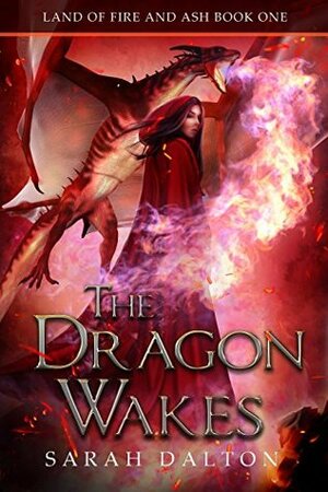 The Dragon Wakes by Sarah Dalton