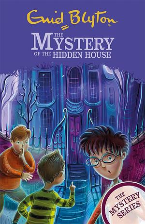 The Mystery of the Hidden House by Enid Blyton