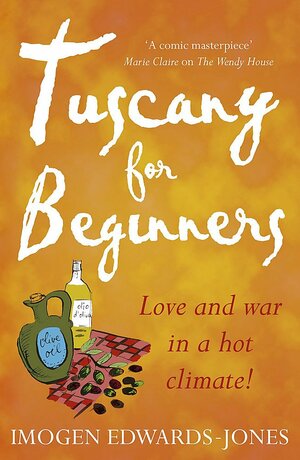 Tuscany For Beginners by Imogen Edwards-Jones