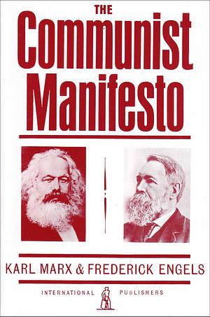 Manifesto of the Communist Party by Karl Marx, Friedrich Engels