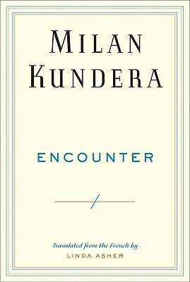 Encounter by Milan Kundera