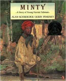 Minty: A Story of Young Harriet Tubman by Alan Schroeder, Jerry Pinkney