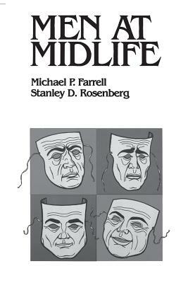 Men at Midlife by Michael P. Farrell, Stanley Rosenberg