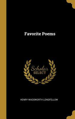 Favorite Poems by Henry Wadsworth Longfellow