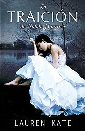 La traición de Natalie Hargrove by Lauren Kate