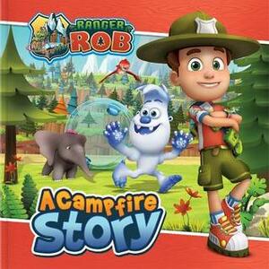 Ranger Rob: A Campfire Story by Corinne Delporte