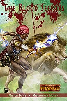 The Blood Seekers: Sword and Soul Adventures by Kristopher Mosby, Milton J. Davis