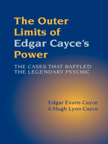 The Outer Limits of Edgar Cayce's Power: The Cases That Baffled the Legendary Psychic by Hugh Lynn Cayce, Edgar Evans Cayce