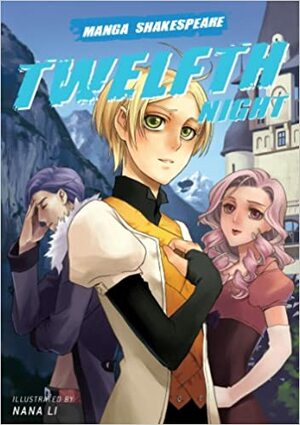 Manga Shakespeare: Twelfth Night by Richard Appignanesi