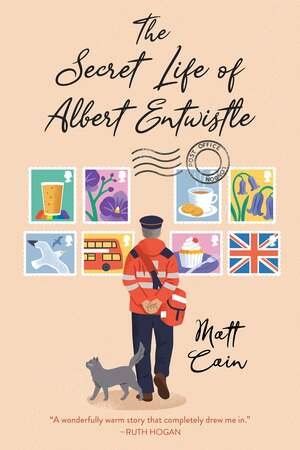 The Secret Life of Albert Entwistle by Matt Cain