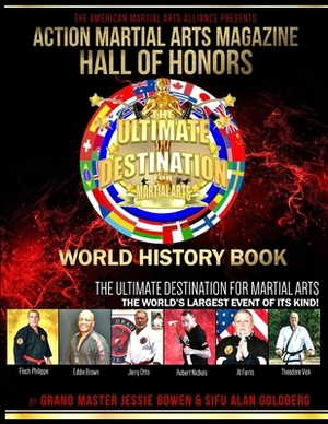 Action Martial Arts Magazine Hall of Honors World History Book: The World's Largest Event of Its Kind by Jessie Bowen