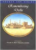 Remembering Delhi by Beeba Sobti