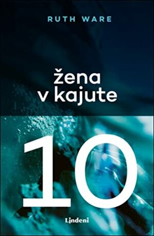 Žena v kajute 10 by Ruth Ware