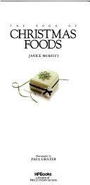 The Book of Christmas Foods by Janice Murfitt