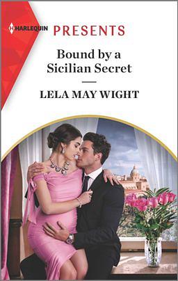 Bound by a Sicilian Secret by Lela May Wight