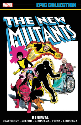 New Mutants Epic Collection: Renewal by Bill Mantlo, Chris Claremont