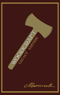 Woodcraft (Legacy Edition) by George W. Sears (Nessmuk)