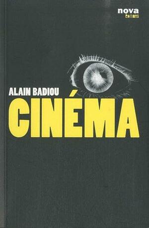 Cinéma by Antoine de Baecque, Alain Badiou