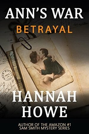 Betrayal by Hannah Howe