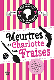 Meurtres et charlotte aux fraises by Joanne Fluke