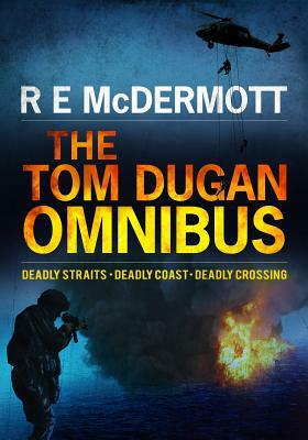 The Tom Dugan Omnibus: Books 1-3 by R. E. McDermott