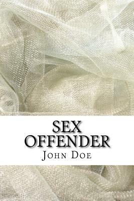 Sex Offender by John Doe