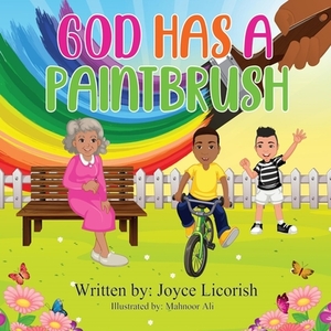 God Has a Paintbrush by Joyce Licorish