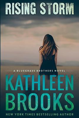 Rising Storm: A Bluegrass Brothers Novel by Kathleen Brooks