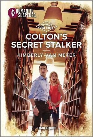 Colton's Secret Stalker by Kimberly Van Meter