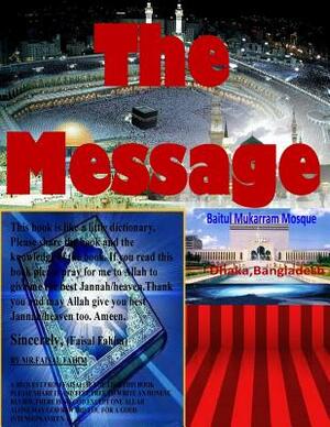 The Message by Ahmed Deedat, MR Faisal Fahim