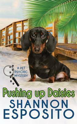 Pushing Up Daisies by Shannon Esposito