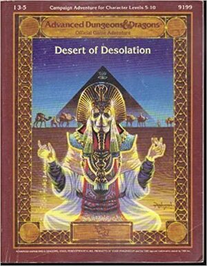 Desert of Desolation by William John Wheeler, Philip Meyers, Peter Rice, Tracy Hickman, Laura Hickman