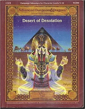 Desert of Desolation by Peter Rice, Tracy Hickman, Laura Hickman, William John Wheeler, Philip Meyers