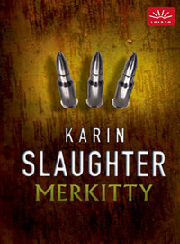Merkitty by Karin Slaughter