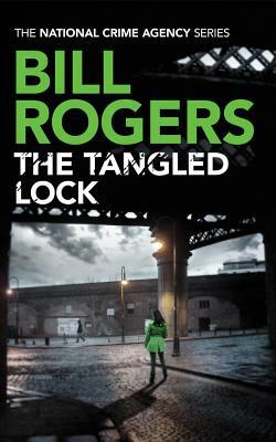 The Tangled Lock by Bill Rogers