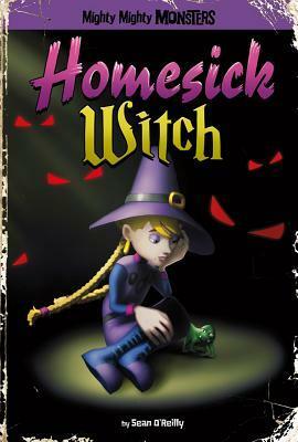 Homesick Witch by Sean Patrick O’Reilly
