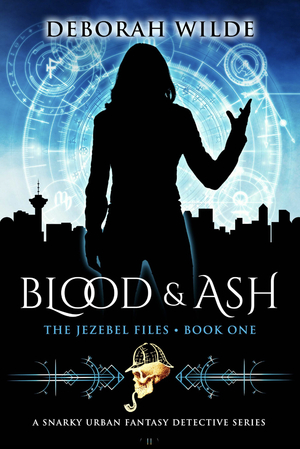 Blood & Ash by Deborah Wilde