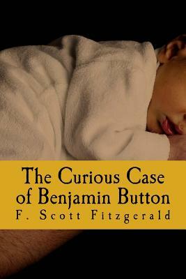 The Curious Case of Benjamin Button by F. Scott Fitzgerald