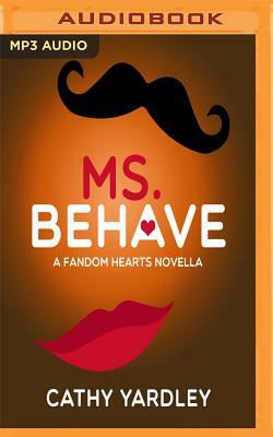 Ms. Behave by Cathy Yardley