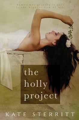 The Holly Project by Kate Sterritt