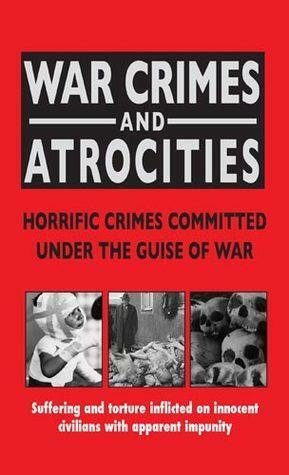 War Crimes and Atrocities by Janice Anderson, Anne Williams, Vivian Head