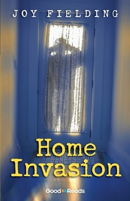 Home Invasion by Joy Fielding